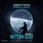 دانلود آهنگ میثم آزاد تنهایی یارمه
